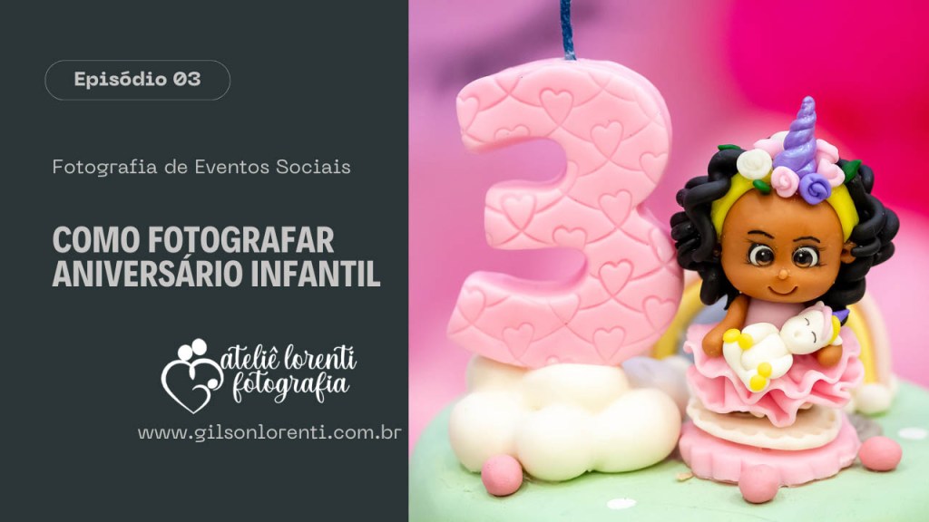 Como fotografar aniversário&nbsp;infantil